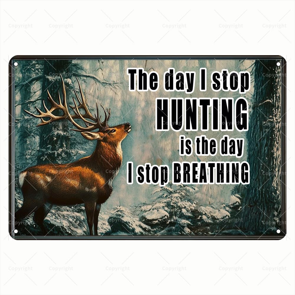 Outdoor Hunting Quotes - Vintage Blechschild - Der Tag, an